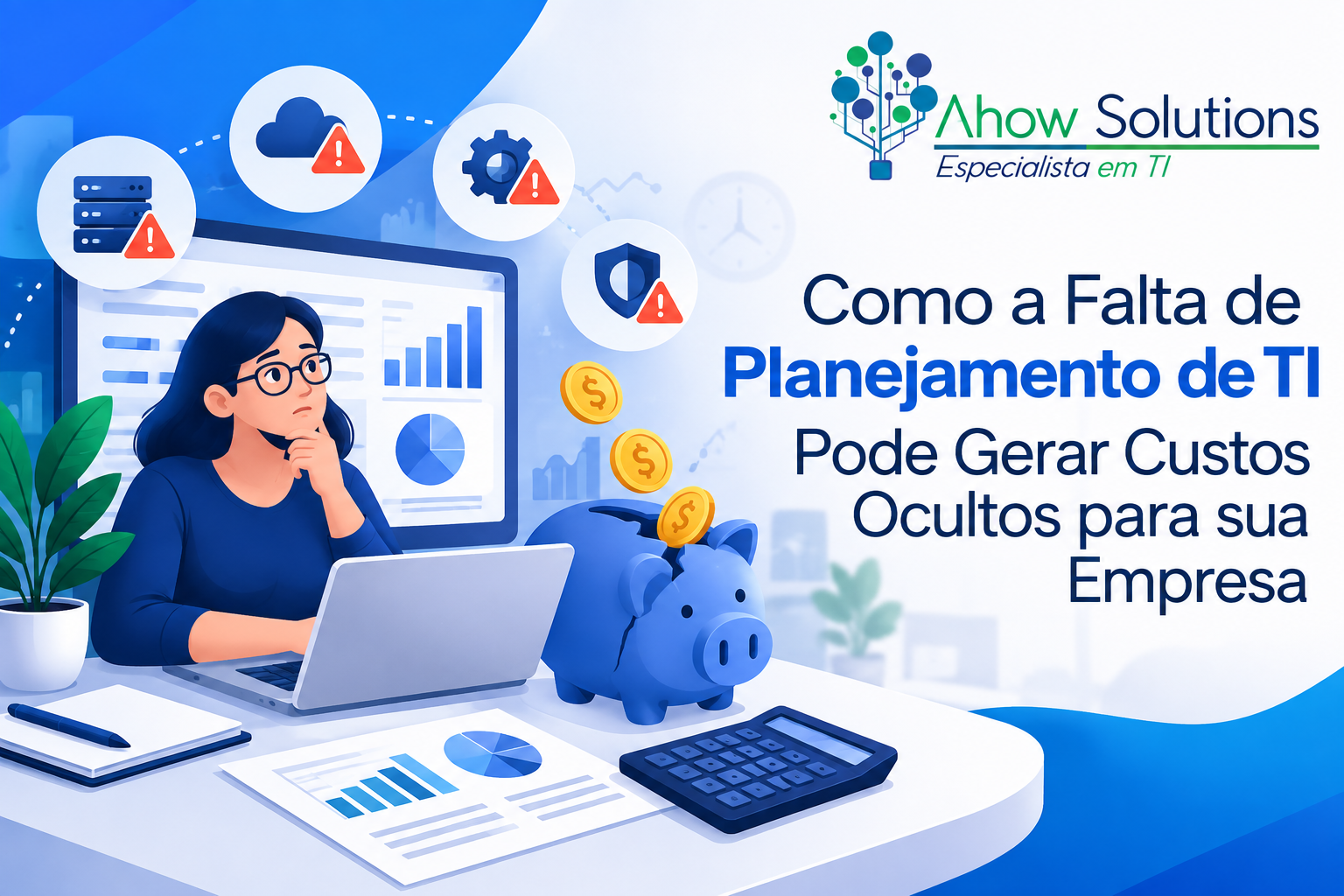 Entenda como a falta de planejamento de TI pode gerar custos ocultos, paradas e riscos para sua empresa e veja como evitar esses problemas.